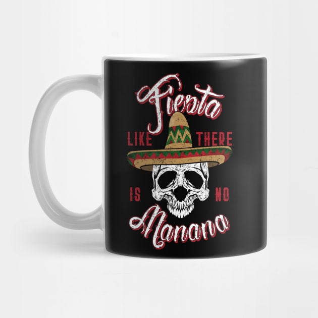 Mens Fiesta like no Manana-Dia de los Muertos-Funny T Shirt by CheesyB